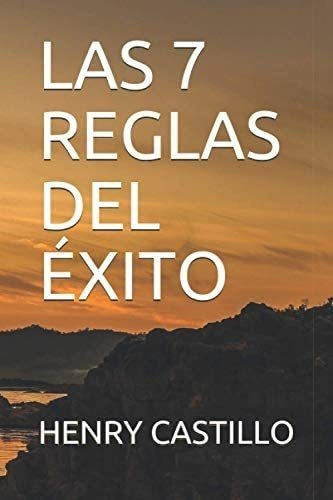 Libro: Las 7 Reglas Del Éxito (spanish Edition)