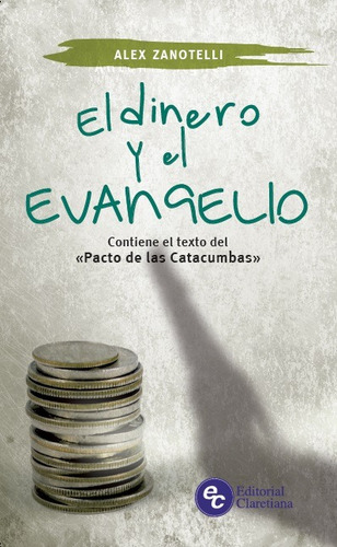Dinero Y El Evangelio,el-contiene El Texto Del Pacto De Las