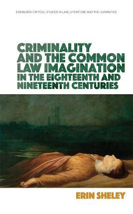 Libro Criminality And The English Common Law Imagination ...