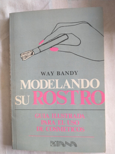 Modelando Su Rostro - Way Bandy