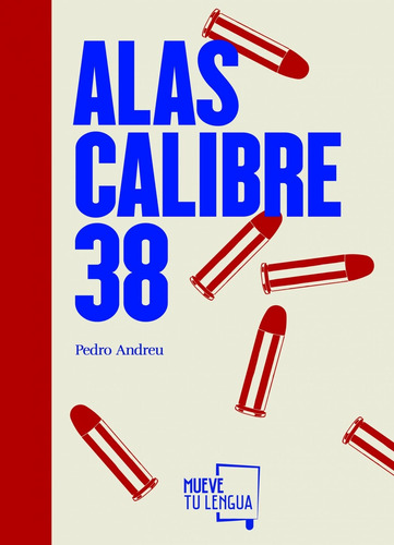 Libro Alas Calibre 38 - Andreu, Pedro