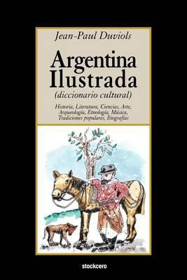 Libro Argentina Ilustrada - Jean Paul Duviols