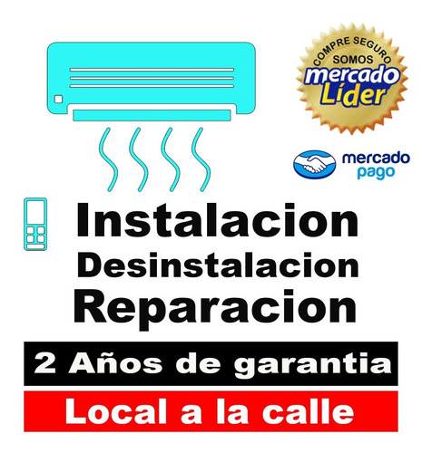 Imagen 1 de 10 de Instalacion Instalador Split Aire Acondicionado Local Calle