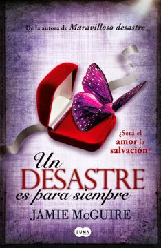 Libro Un Desastre Es Para Siempre. Jamie Mcguire. Suma.