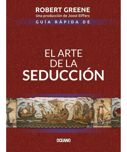 Guía Rápida De El Arte De La Seducción