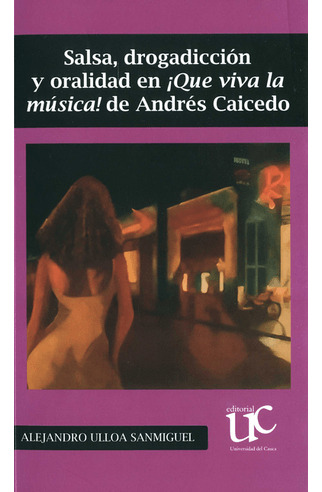 Libro Salsa Drogadiccion Y Oralidad En Que Viva La Musica D