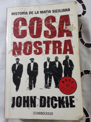 Cosa Nostra- Historia De La Mafia Siciliana- John Dickie