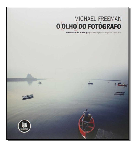Libro Olho Do Fotografo O De Freeman Michael Bookman