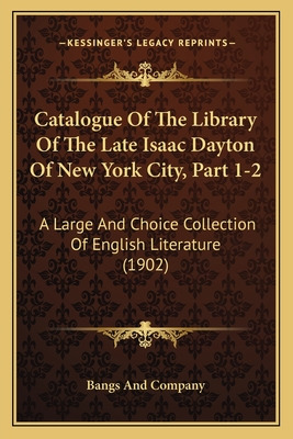 Libro Catalogue Of The Library Of The Late Isaac Dayton O...