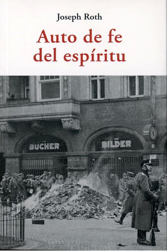 Auto De Fe Del Espíritu, de Joseph Roth. Editorial José J. De Olañeta, Editor, tapa blanda, edición 1 en español