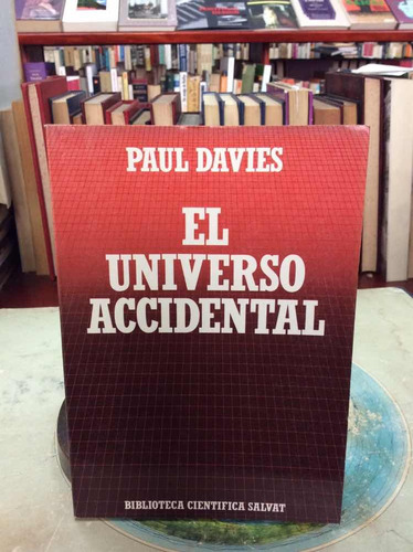 El Universo Accidental Por Paul Davies Ciencias Salvat