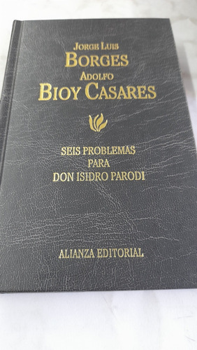 Seis Problemas Para Don Isidro Parodi Borges Alianza