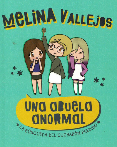 Una Abuela Anormal- La Busqueda Del Cucharon Perdido - Valle