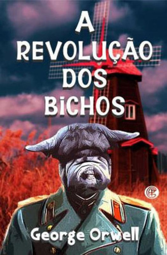 A Revolução Dos Bichos, De Orwell, George. Editora Garnier, Capa Mole Em Português