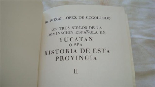 Los Tres Siglos De La Dominacion Española En Yucatan 2 Tomo