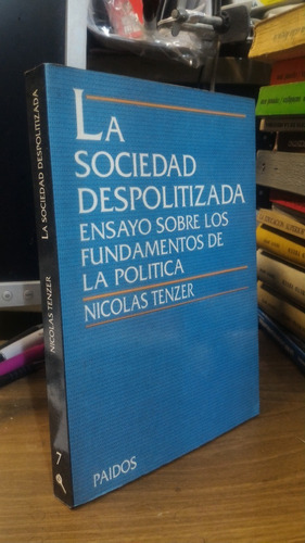 La Sociedad Despolitizada - Nicolas Tenzer