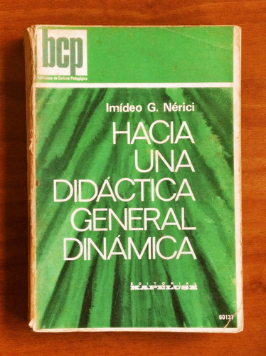 Hacia Una Didáctica General Dinámica / Imídeo G. Nérici