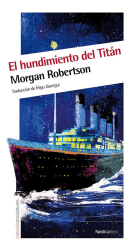 Libro: El Hundimiento Del Titán. Robertson, Morgan. Nã³rdica