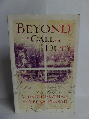Beyond The Call Of Duty - V. Raghunathan & Veena Prasad