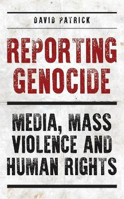 Libro Reporting Genocide - David Patrick