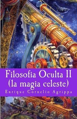 Libro Filosofia Oculta Ii : La Magia Celeste - Enrique Co...