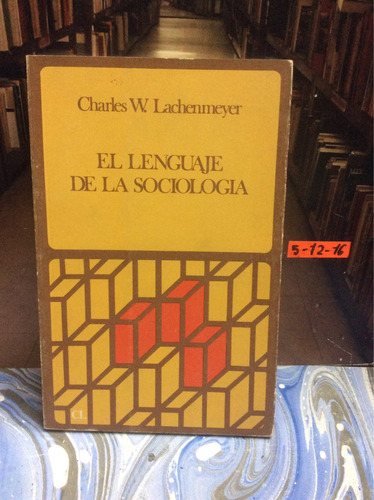 El Lenguaje De La Sociología - Charles Lachenmeyer - 1976