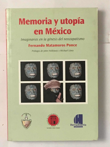 Memoria Y Utopia En Mexico F Matamoros Ponce