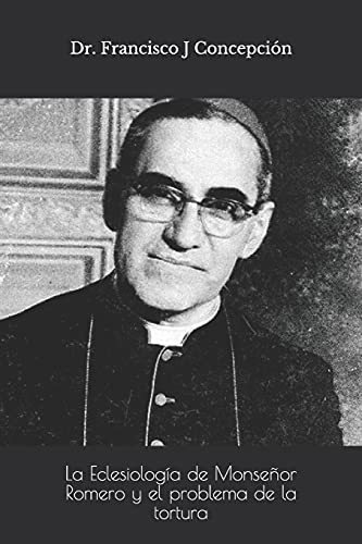 La Eclesiología De Monseñor Romero Y El Problema De La Tortu