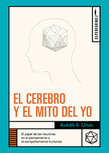 El Cerebro Y El Mito Del Yo - Libro Original