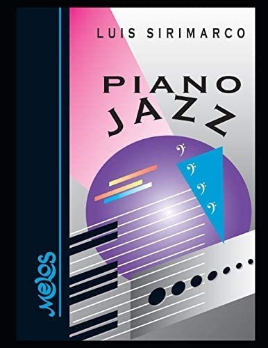 Libro: Piano Jazz: El Género Musical Del Xix Y Xx Completo