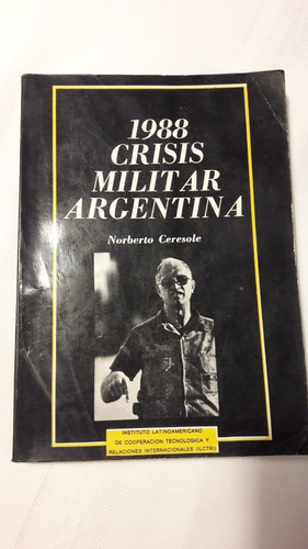 1988 Crisis Militar Argentina Norberto Ceresole