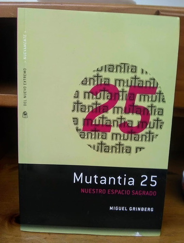 Mutantia 25. Miguel Grinberg.