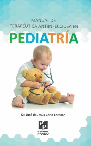 Manual De Terapéutica Antiinfecciosa En Pediatría  Coría 