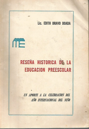 Resena Historica De La Educacion Preescolar Lic. Edith Bravo