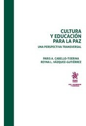 Cultura Y Educación Para La Paz. Una Perspectiva Transversal