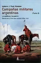 Comprar Campañas Militares Argentinas Tomo 3: La Politica Y La Guerra. Rebeliones Y Crisis Internacional (, De Isidoro J. Ruiz Moreno. Editorial Claridad, Edición 1 En Español