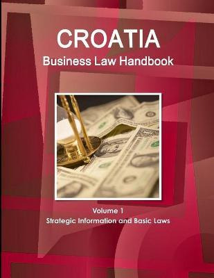 Libro Croatia Business Law Handbook Volume 1 Strategic In...