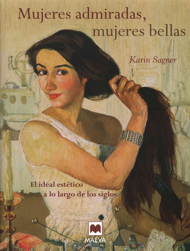 Mujeres Admiradas, Mujeres Bellas - Karin Sagner