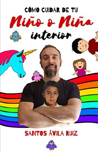 Libro: Cómo Cuidar De Tu Niño O Niña Interior (spanish Editi