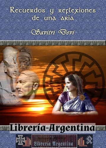 Libro Recuerdos Y Reflexiones De Una Arya -  Savitri Devi