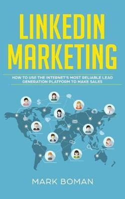 Libro Linkedin Marketing : How To Use The Internet's Most...