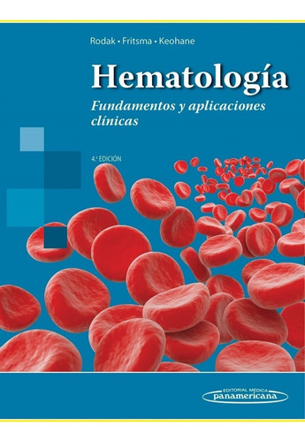 Hematología Fundamentos Y Aplicaciones Clínicas 4ª Ed 