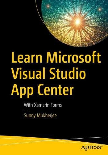 Learn Microsoft Visual Studio App Center With Xamarin Forms
