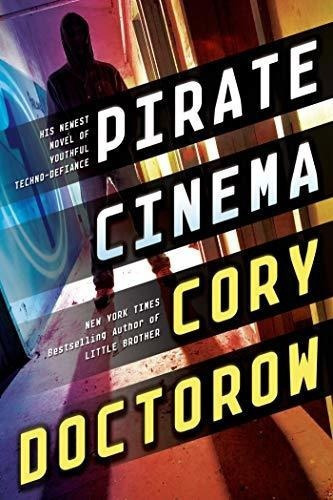 Pirate Cinema - Doctorow, Cory, De Doctorow, Cory. Editorial Tor Teen Tr En Inglés