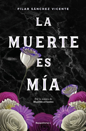 La Muerte Es Mãâa, De Sánchez Vicente, Pilar. Roca Editorial, Tapa Dura En Español
