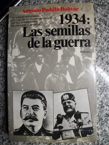 1934:las Semillas De La Guerra Antonio Padilla Bolivar   C17