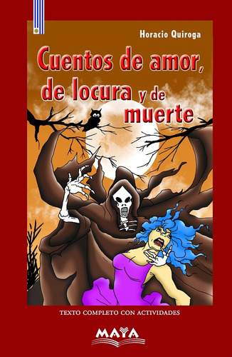 Libro Cuentos De Amor, Locura Y Muerte. Horacio Quiroga