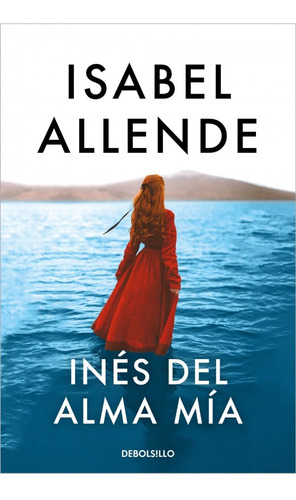 Imagen 1 de 4 de Inés Del Alma Mía - Allende, Isabel