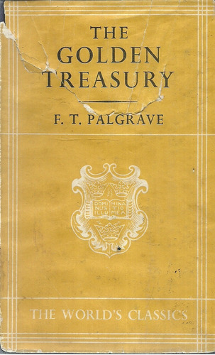The Golden Treasury. Of The Best Songs An Lyrical Poems