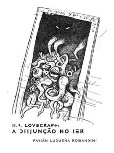 H. P. Lovecraft - A Disjunção No Ser, De Romandini, Fabián Ludueña. Editora Cultura E Barbarie, Capa Mole Em Português